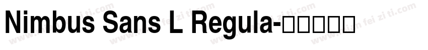 Nimbus Sans L Regula字体转换